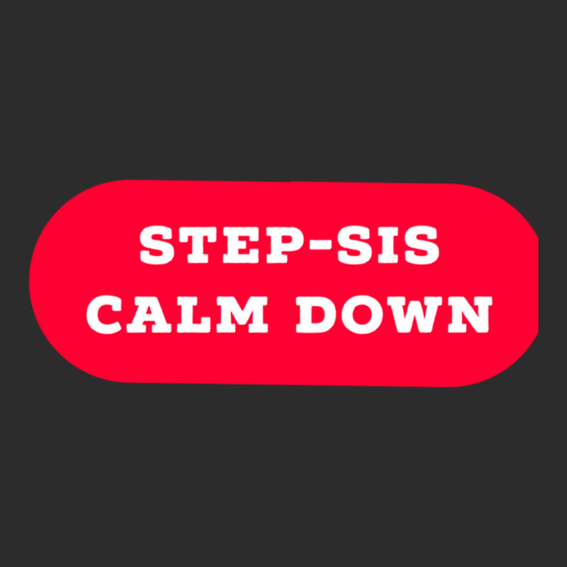 Stepsis Calm Down Exclusive T-shirt | Artistshot