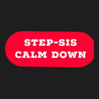 Stepsis Calm Down Classic T-shirt | Artistshot