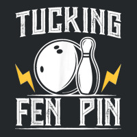 Funny Tucking Fen Pin Bowling Team Bowler Sports Player Crewneck Sweatshirt | Artistshot