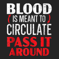 Blood Is Meant To Circulate Pass It Around Phlebotomist Tank Top 3/4 Sleeve Shirt | Artistshot