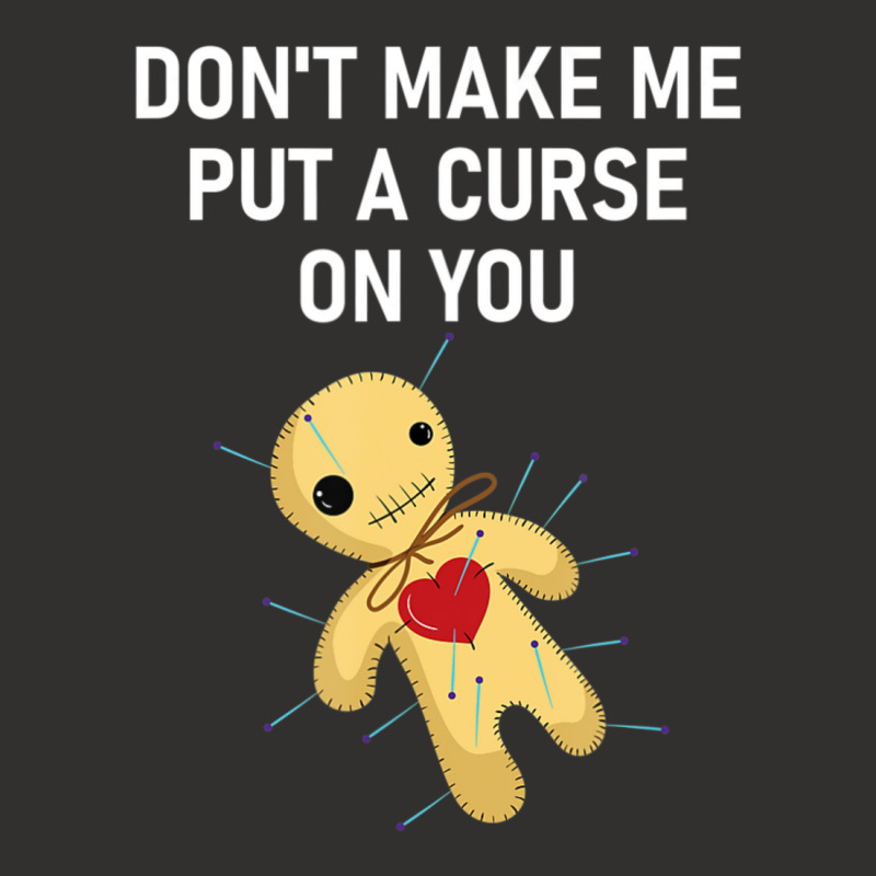 Don't Make Me Put A Curse On You Voodoo Doll, Funny, Joke Champion Hoodie by cm-arts | Artistshot