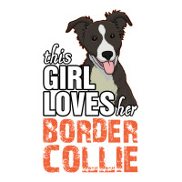 This Girl Loves Her Border Collie Long Sleeve Shirts | Artistshot