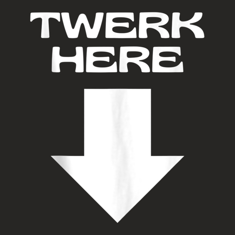 Twerk Here Tank Top Ladies Fitted T-Shirt by cm-arts | Artistshot