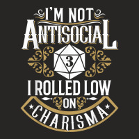 Not Antisocial, Rolled Low Charisma Funny Rpg Loves Dragons T Shirt Ladies Fitted T-shirt | Artistshot