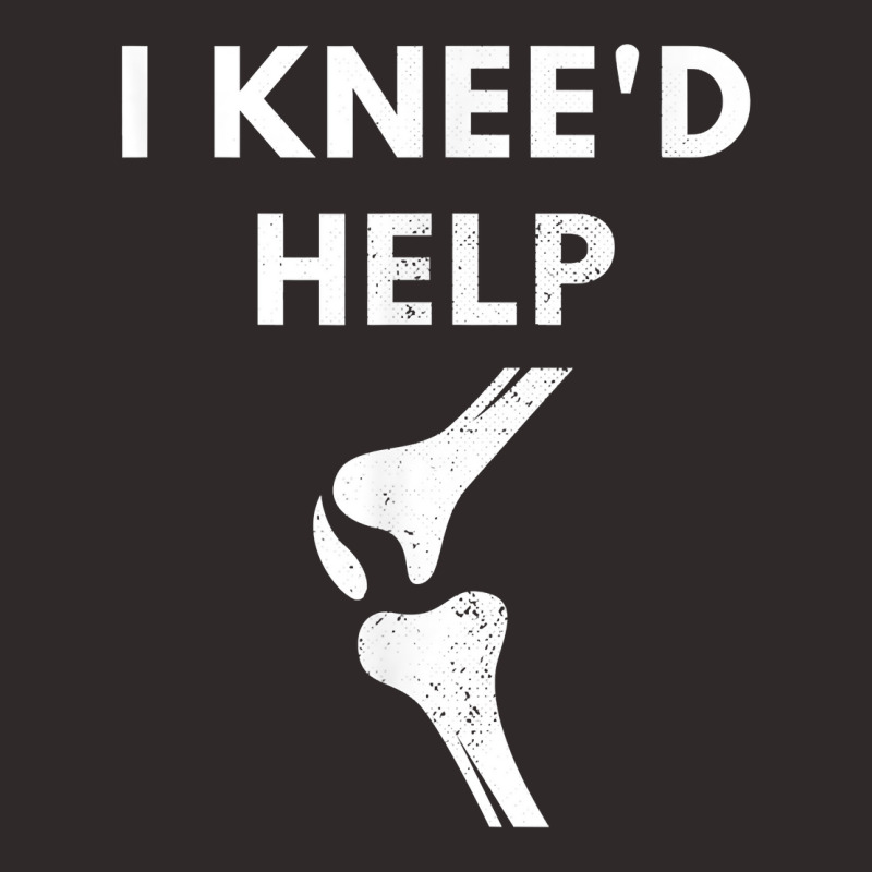 Women Men I Knee'd Help Funny Joint Injury Knee Replacement T Shirt Racerback Tank by cm-arts | Artistshot