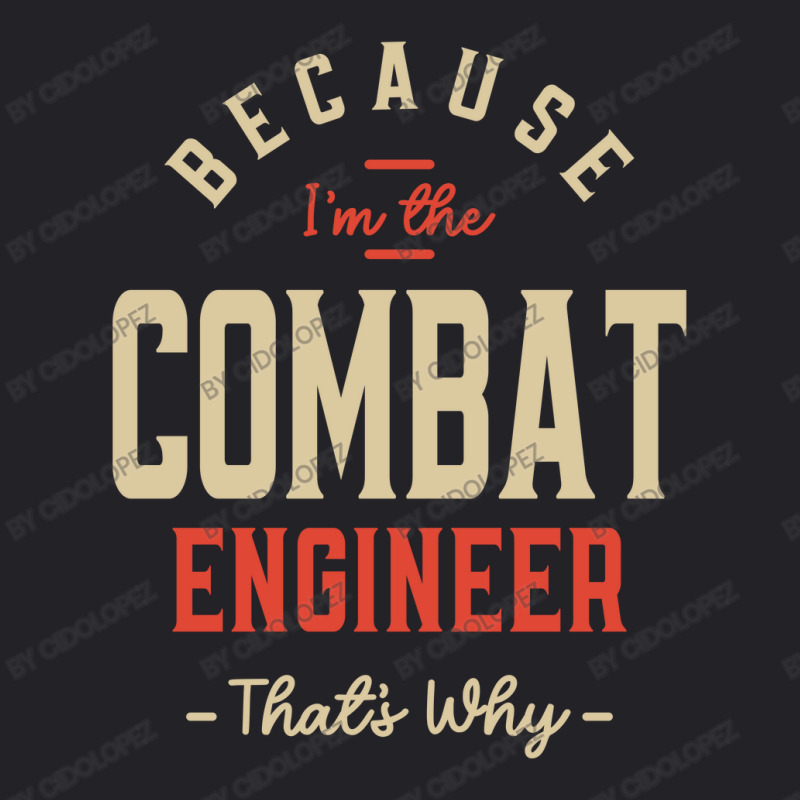 Combat Engineer Job Occupation Birthday Worker Youth Tee by cidolopez | Artistshot