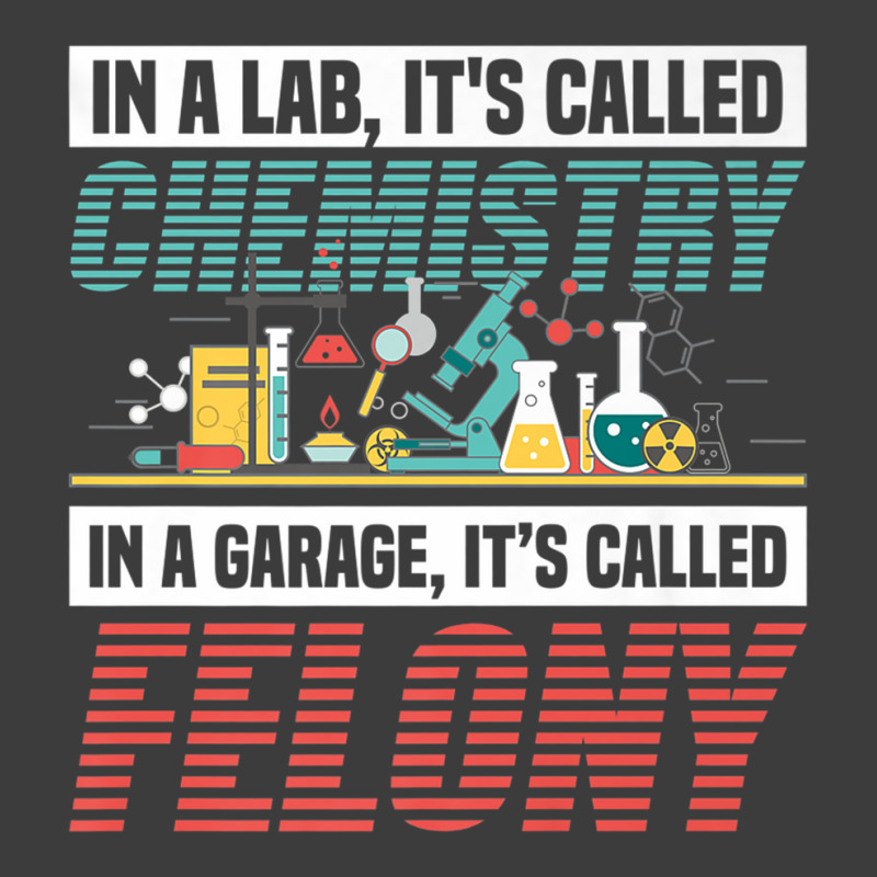 In A Lab It's Called Chemistry In Garage It's Called Felony Premium T Men's Polo Shirt | Artistshot