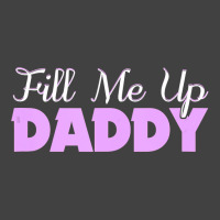 Fill Me Up Daddy Sexy Ddlg Bdsm Kinky Submissive Dominant Vintage T-shirt | Artistshot