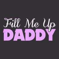 Fill Me Up Daddy Sexy Ddlg Bdsm Kinky Submissive Dominant Vintage Hoodie And Short Set | Artistshot