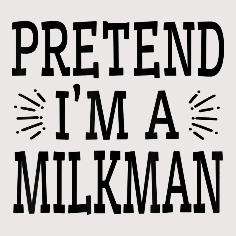 Pretend Im A Milkman Lazy Easy Quick Funny Halloween Costume T Shirt Pocket T-Shirt by cm-arts | Artistshot