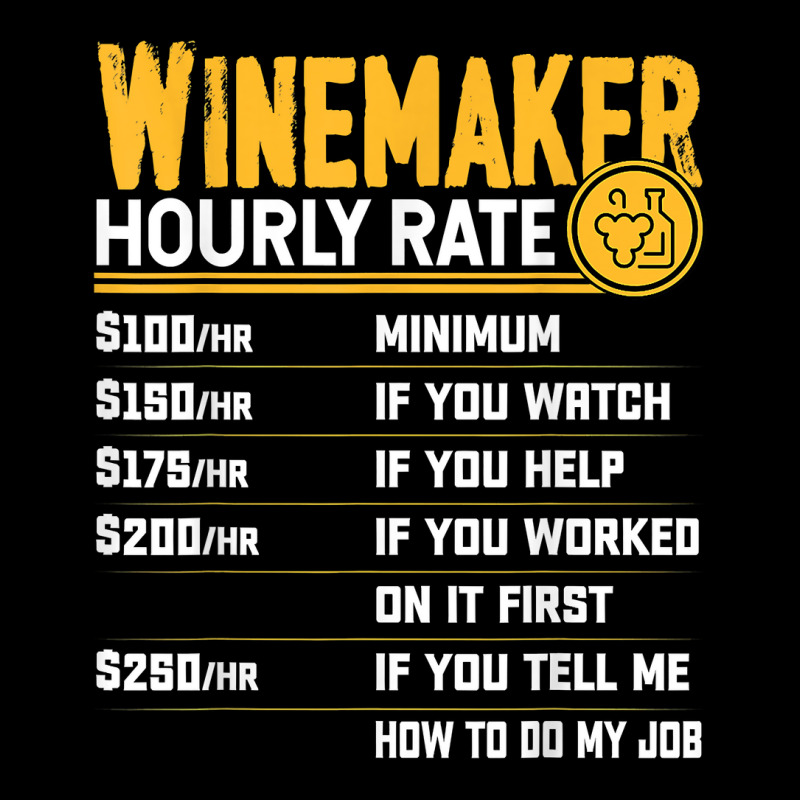 Winemaker Hourly Rate Funny Winemaking Winemaker Wine Lover T Shirt Pocket T-shirt | Artistshot