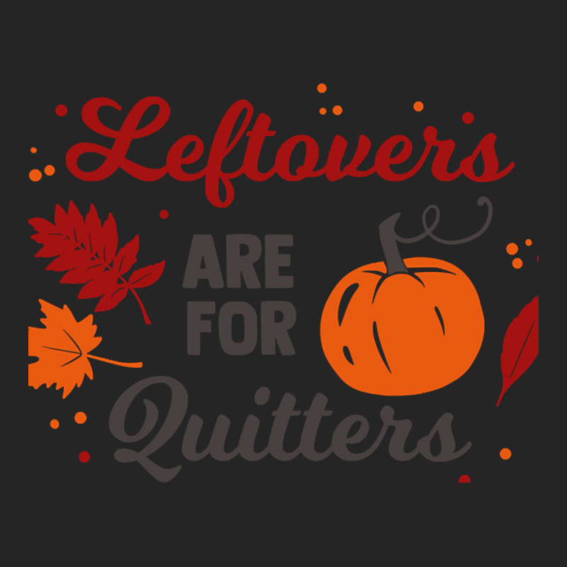 Leftovers Are For Quitters (2) Unisex Hoodie | Artistshot