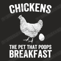 Chicken Cock Chickens The Pet That Poops Breakfast Chicken Funny Farme Ladies Fitted T-shirt | Artistshot