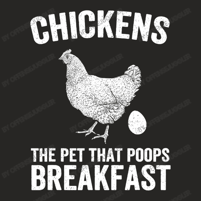 Chicken Cock Chickens The Pet That Poops Breakfast Chicken Funny Farme Ladies Fitted T-Shirt by offensejuggler | Artistshot