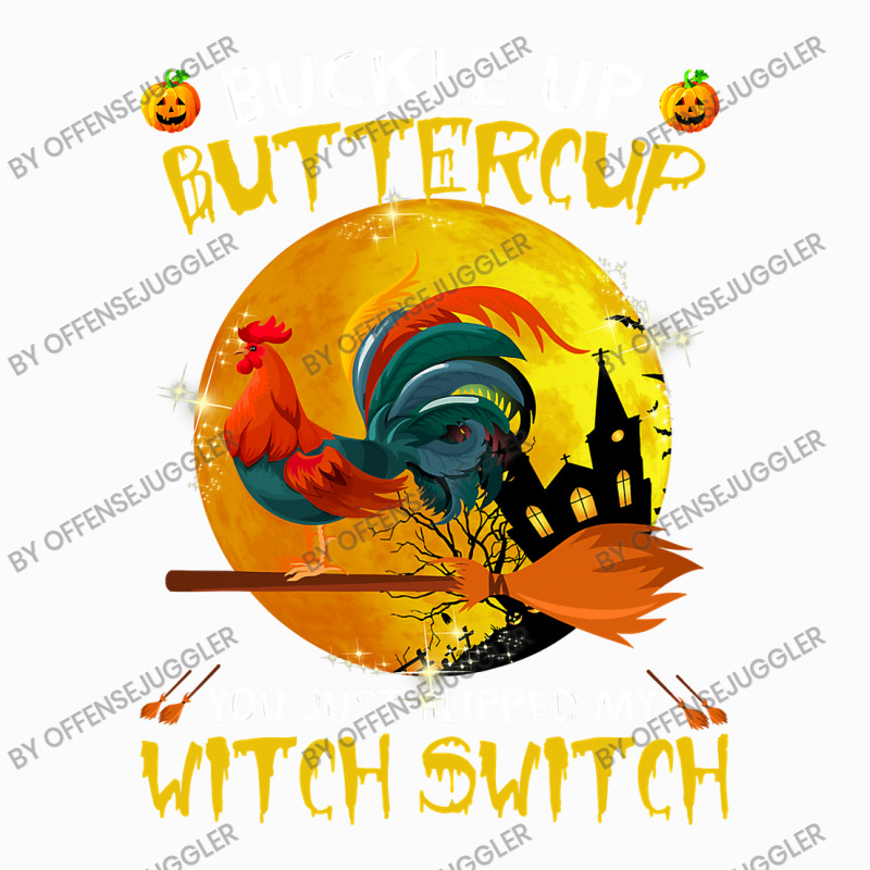 Chicken Cock Buckle Up You Just Flipped My Witch Switch Chicken Hallow Coffee Mug | Artistshot