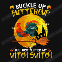 Chicken Cock Buckle Up You Just Flipped My Witch Switch Chicken Hallow Throw Pillow | Artistshot