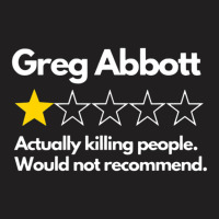 Greg Abbott Bad Review 1 Star Anti Texas Governor T-shirt | Artistshot