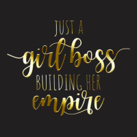 Womens Just A Girl Boss Building Her Empire Female Success Girl V-neck T-shirt | Artistshot