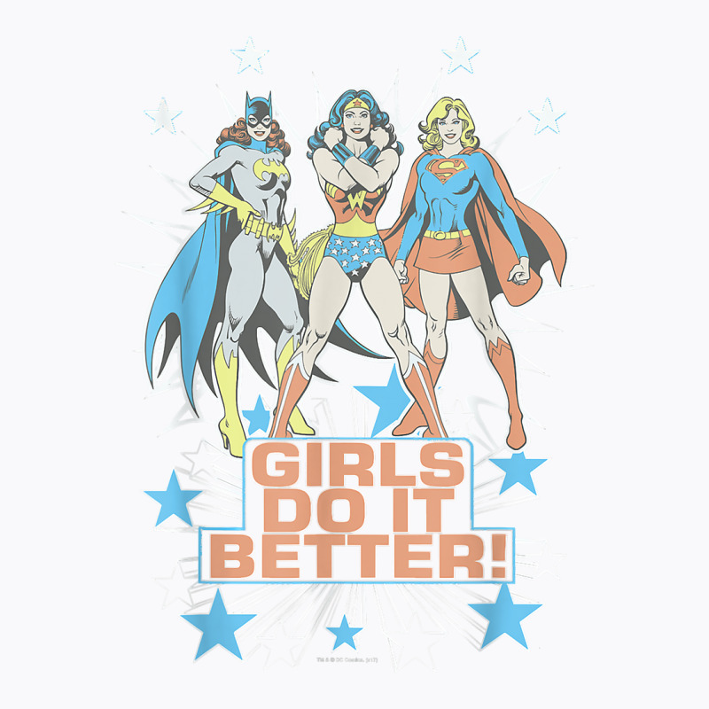 Wonder Woman Supergirl Batgirl Girls Do It Better T Shirt T-shirt | Artistshot