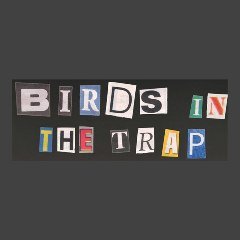 Birds In The Trap Sticker Vintage T-shirt | Artistshot