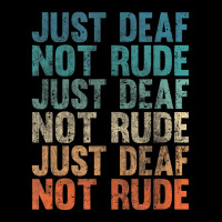 Hearing Impaired Deaf Awareness Vintage Just Deaf Not Rude Pocket T-shirt | Artistshot