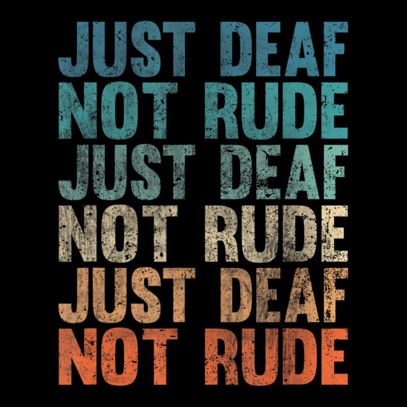 Hearing Impaired Deaf Awareness Vintage Just Deaf Not Rude Zipper Hoodie by cm-arts | Artistshot