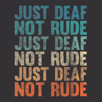 Hearing Impaired Deaf Awareness Vintage Just Deaf Not Rude Vintage Hoodie | Artistshot