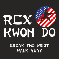 Break The Wrist Walk Away Rex Kwon Do Ladies Fitted T-shirt | Artistshot