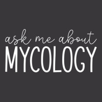 Ask Me About Mycology   Funny Mycologist Mushroom Lover T Shirt Ladies Curvy T-shirt | Artistshot