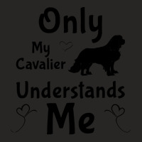 Cavalier King Charles Spaniel Only My Cavalier Understands Me Gifts An Ladies Fitted T-shirt | Artistshot