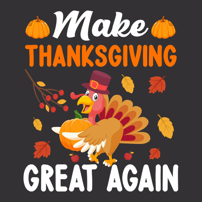 Make Thanksgiving Great Again-wpixm Vintage Hoodie | Artistshot