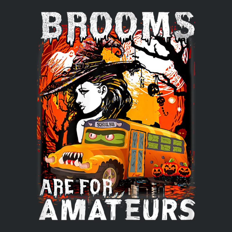 Womens School Bus Driver Witch Brooms Are For Amateurs Halloween Crewneck Sweatshirt by Posh | Artistshot