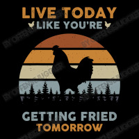 Chicken Cock Live Today Like You’re Getting Fried Tomorrow Chicken F Cropped Sweater | Artistshot