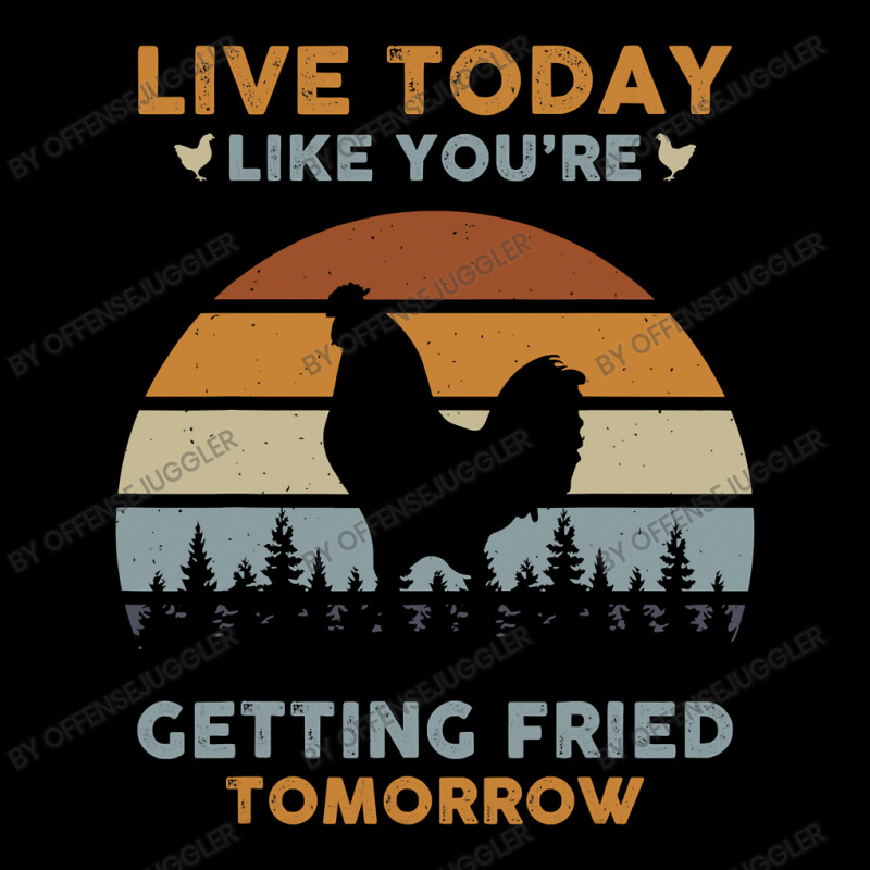 Chicken Cock Live Today Like You’re Getting Fried Tomorrow Chicken F Cropped Sweater by offensejuggler | Artistshot