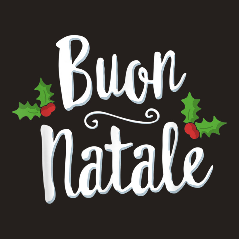 Buon Natale Italy Pride Xmas Holiday Italian Christmas Tank Top by CruzChapman | Artistshot