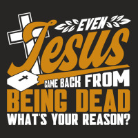 Jesus Came Back From Being Dead Faith Christian Ladies Fitted T-shirt | Artistshot