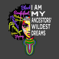 I Am My Ancestors Wildest Dreams Black History Month Vintage T-shirt | Artistshot