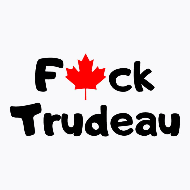 Fuk Y0u Trudeau Merch T-shirt | Artistshot