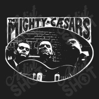 Lover Gifts Mighty Caesars Gift For Movie Fans Classic T-shirt | Artistshot