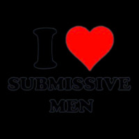 I Love Submissive Men             (4) Long Sleeve Shirts | Artistshot