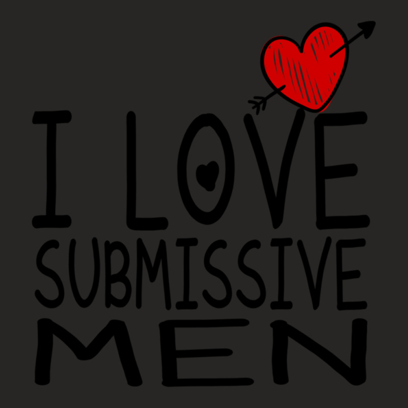 I Love Submissive Men Ladies Fitted T-Shirt by cm-arts | Artistshot