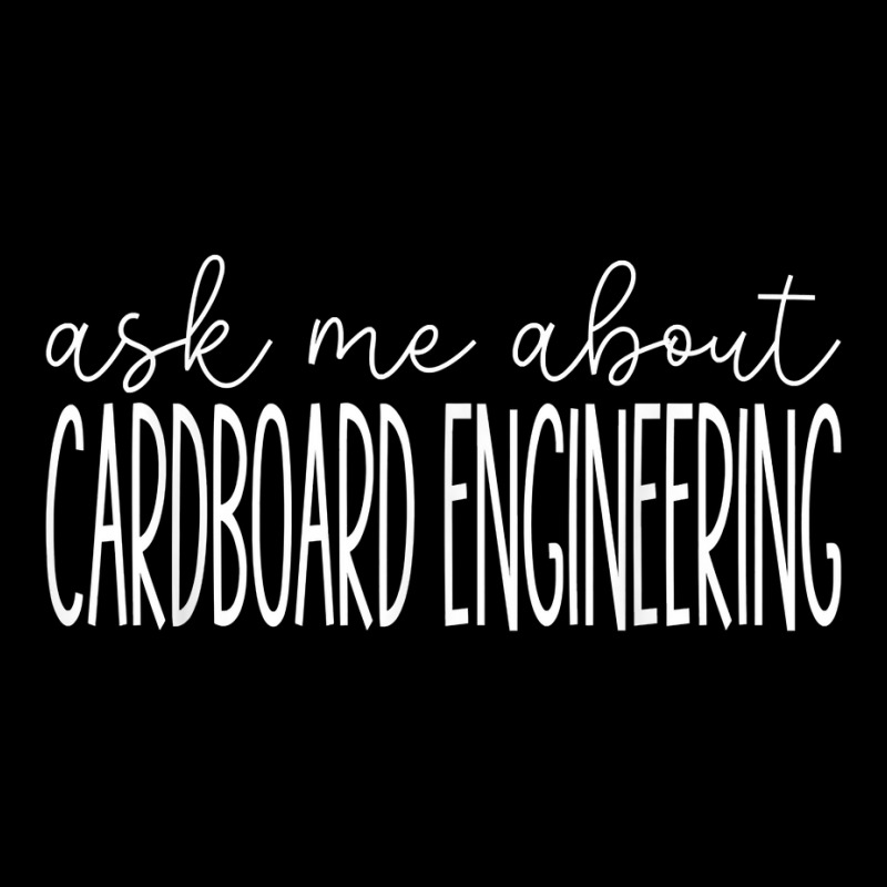 Ask Me About Cardboard Engineering Funny Cardboard Engineer T Shirt Pocket T-Shirt by cm-arts | Artistshot