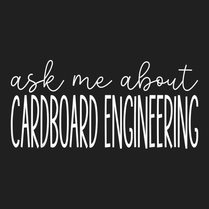 Ask Me About Cardboard Engineering Funny Cardboard Engineer T Shirt Ladies Polo Shirt by cm-arts | Artistshot