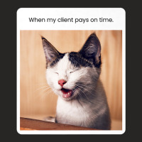 Funny Cat Meme When My Client Pays On Time Freelancers Premium T Shirt Ladies Fitted T-shirt | Artistshot