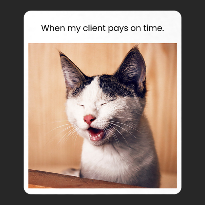 Funny Cat Meme When My Client Pays On Time Freelancers Premium T Shirt Women's Pajamas Set by cm-arts | Artistshot