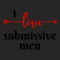 I Love Submissive Men, I Love Submissive, Submissive Men Training, Ladies Fitted T-shirt | Artistshot