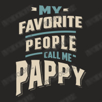 My Favorite People Call Me Pappy - Father Grandpa Gift Ladies Fitted T-shirt | Artistshot