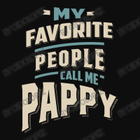 My Favorite People Call Me Pappy - Father Grandpa Gift Crop Top | Artistshot