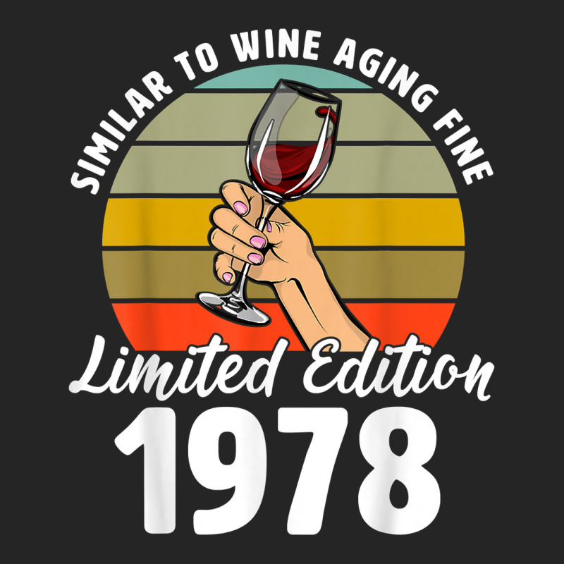 Similar To Wine Aging Fine Born In 1978 44th Retro Birthday T Shirt Unisex Hoodie | Artistshot