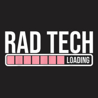 Rad Tech Loading Radiology Student  Future Radiologist T-shirt | Artistshot